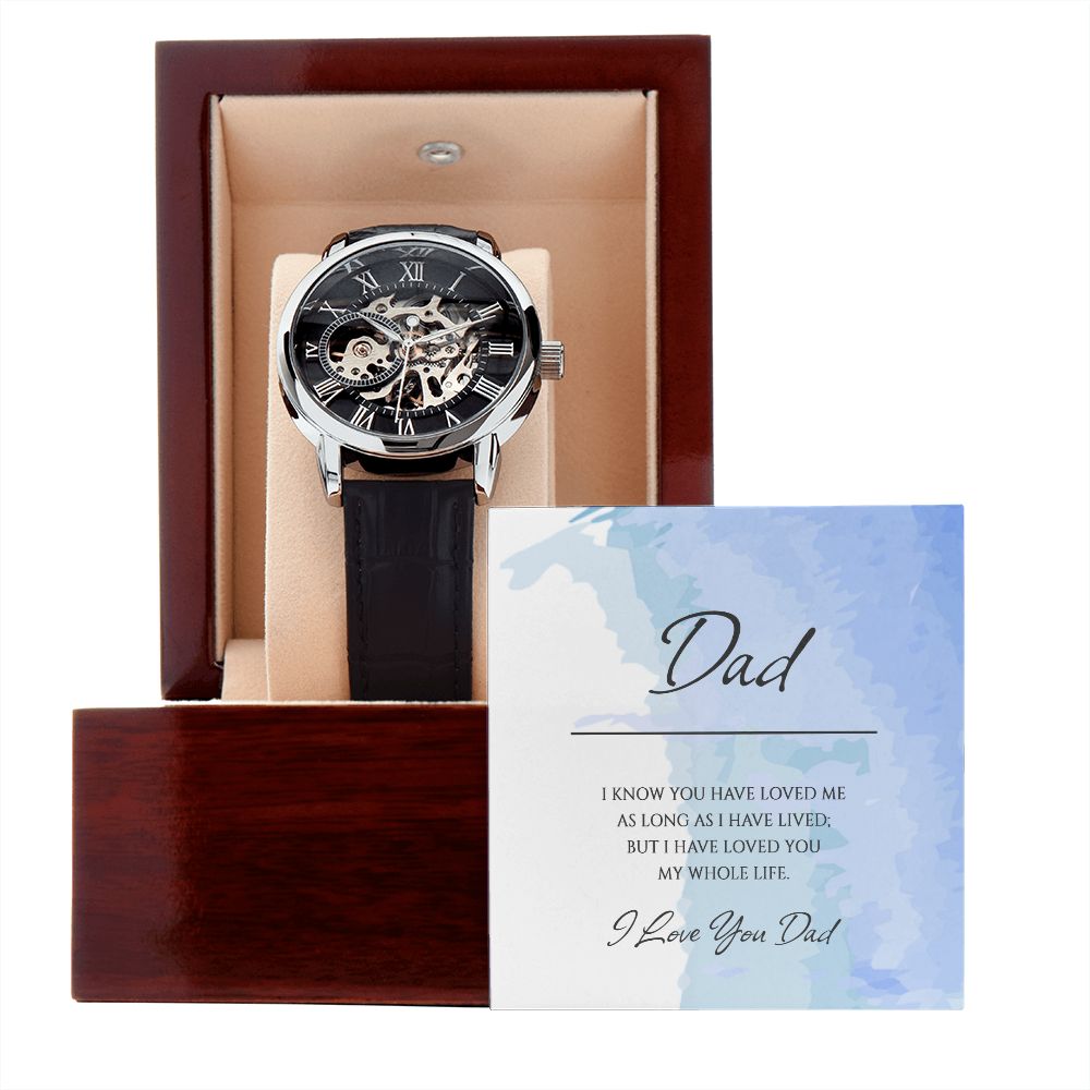 "A GIFT FOR A DAD" Men's Openwork Watch - I Know You Have Loved Me