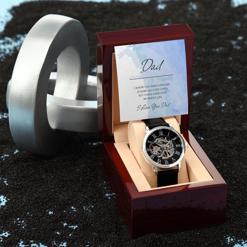 "A GIFT FOR A DAD" Men's Openwork Watch - I Know You Have Loved Me