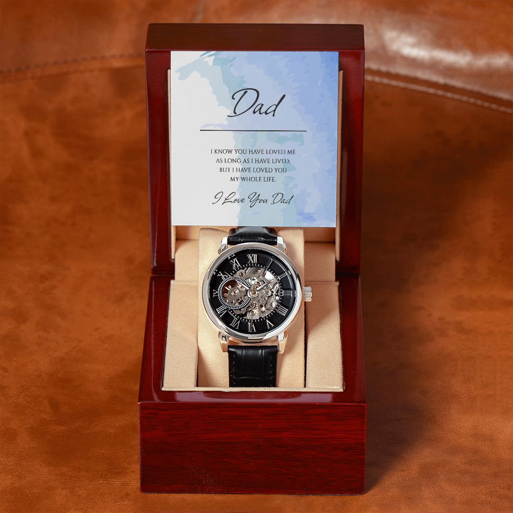 "A GIFT FOR A DAD" Men's Openwork Watch - I Know You Have Loved Me