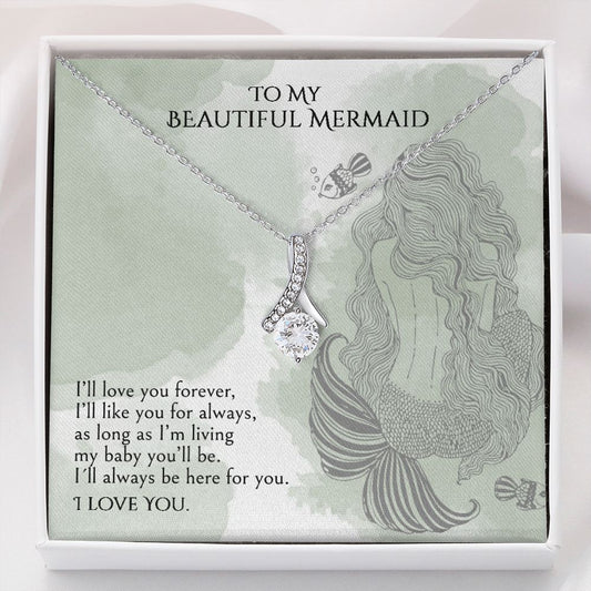 "A GIFT FOR A DAUGHTER" Alluring Beauty necklace - To My Beautiful Mermaid